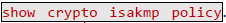 Obr_show-crypto-isakmp-policy.PNG Obr_show-crypto-isakmp-policy.PNG